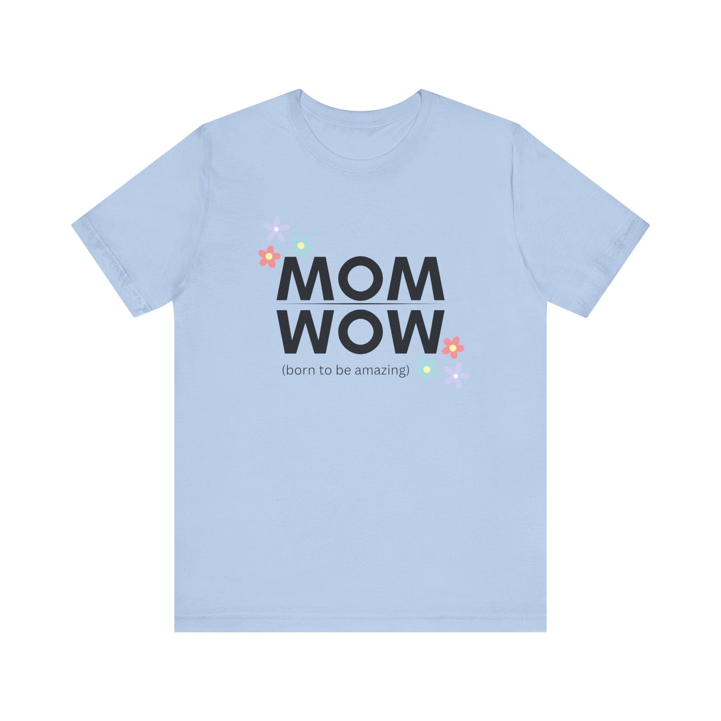 Mom Wow Tee