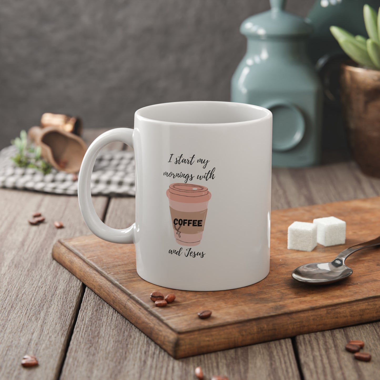 Inspirational Coffee Mug - "I Start My Mornings with Coffee and Jesus" - 11oz Ceramic