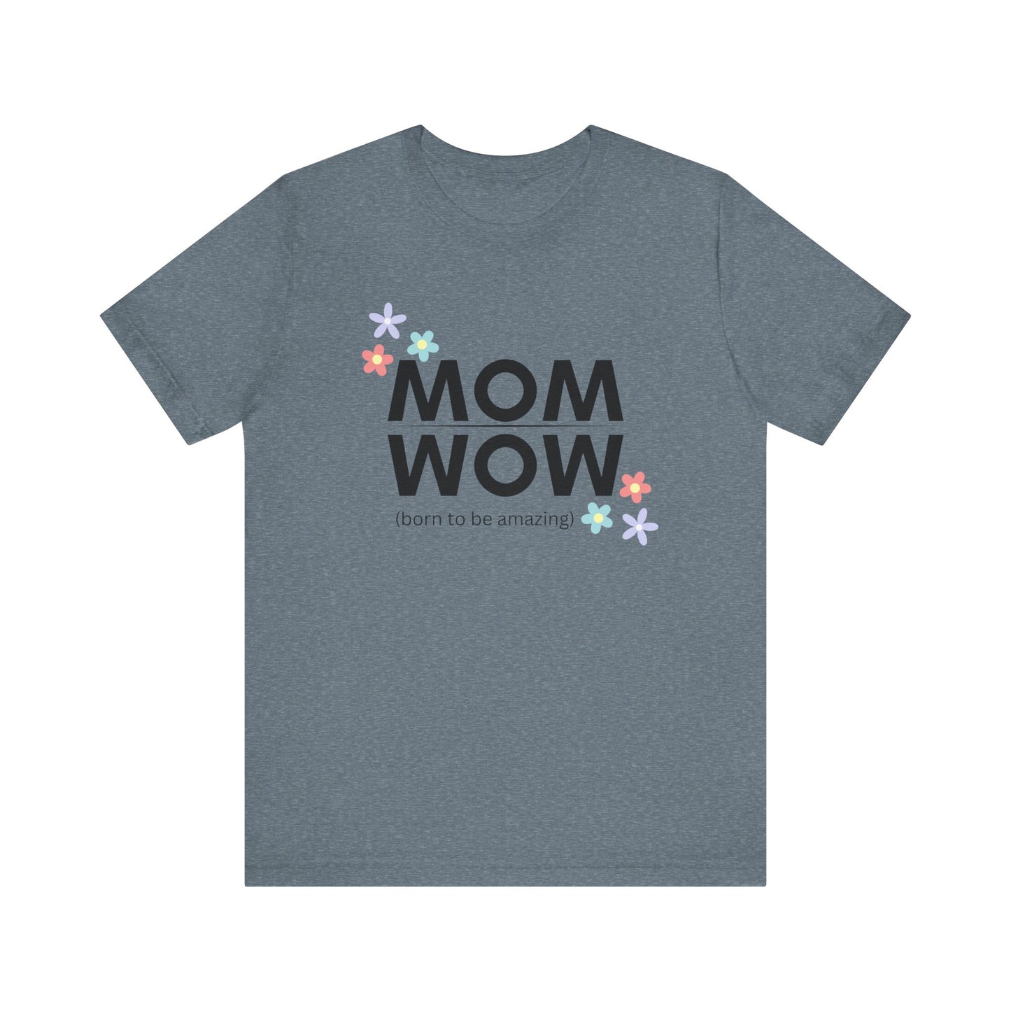 Mom Wow Tee