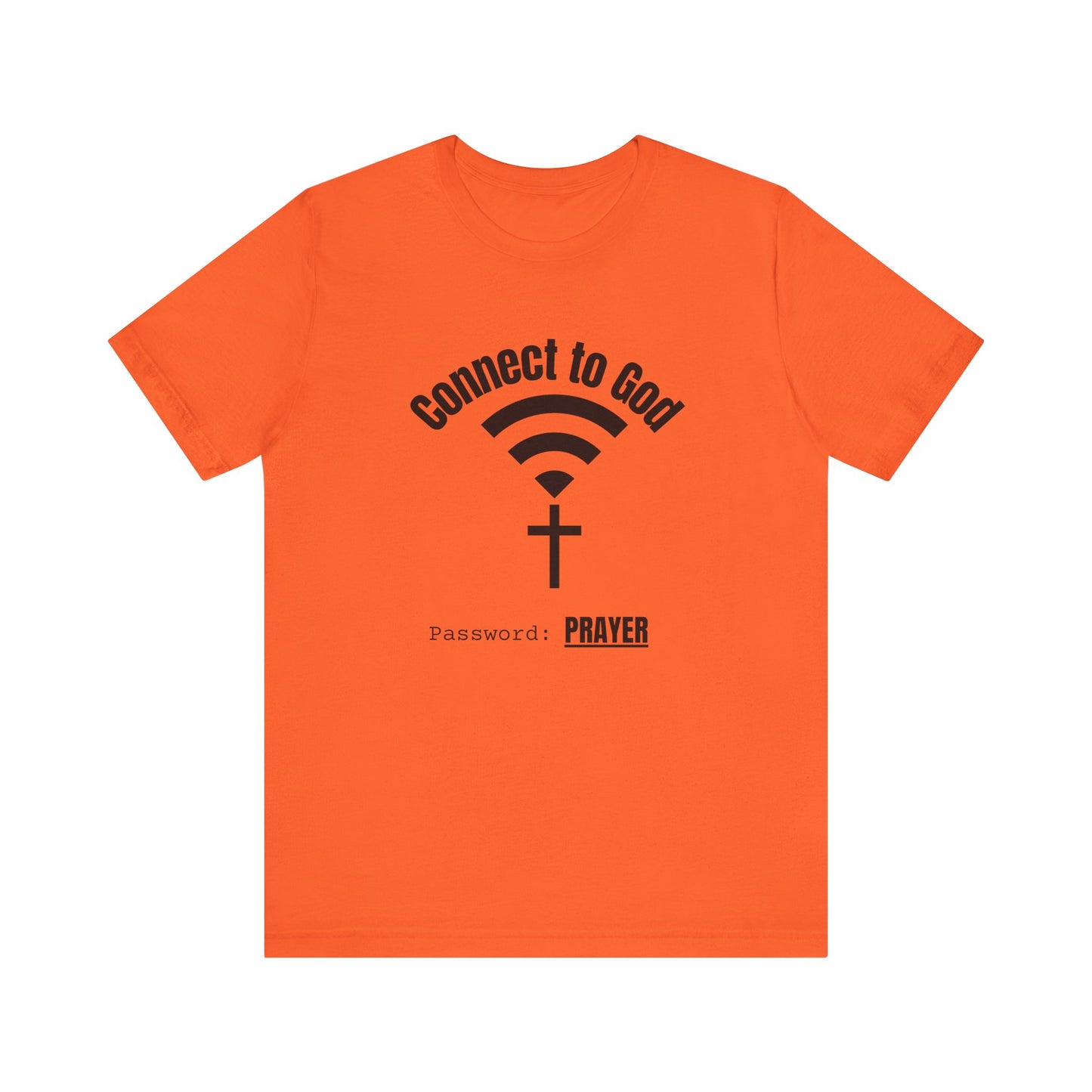 Connect to God Tee: Faith Tee, Prayer Shirt, Unisex Jersey Tee, Christian Apparel, Spiritual Gift