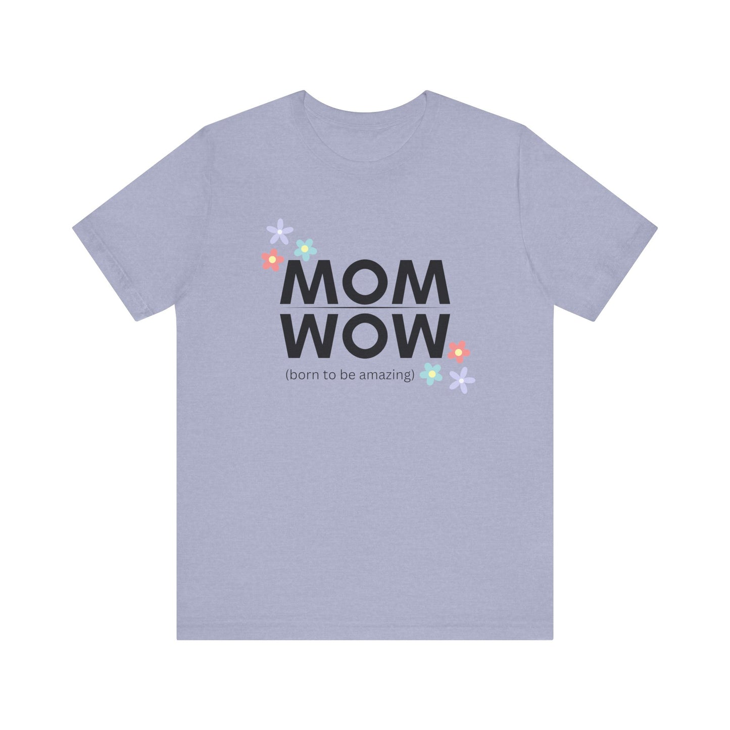 Mom Wow Tee