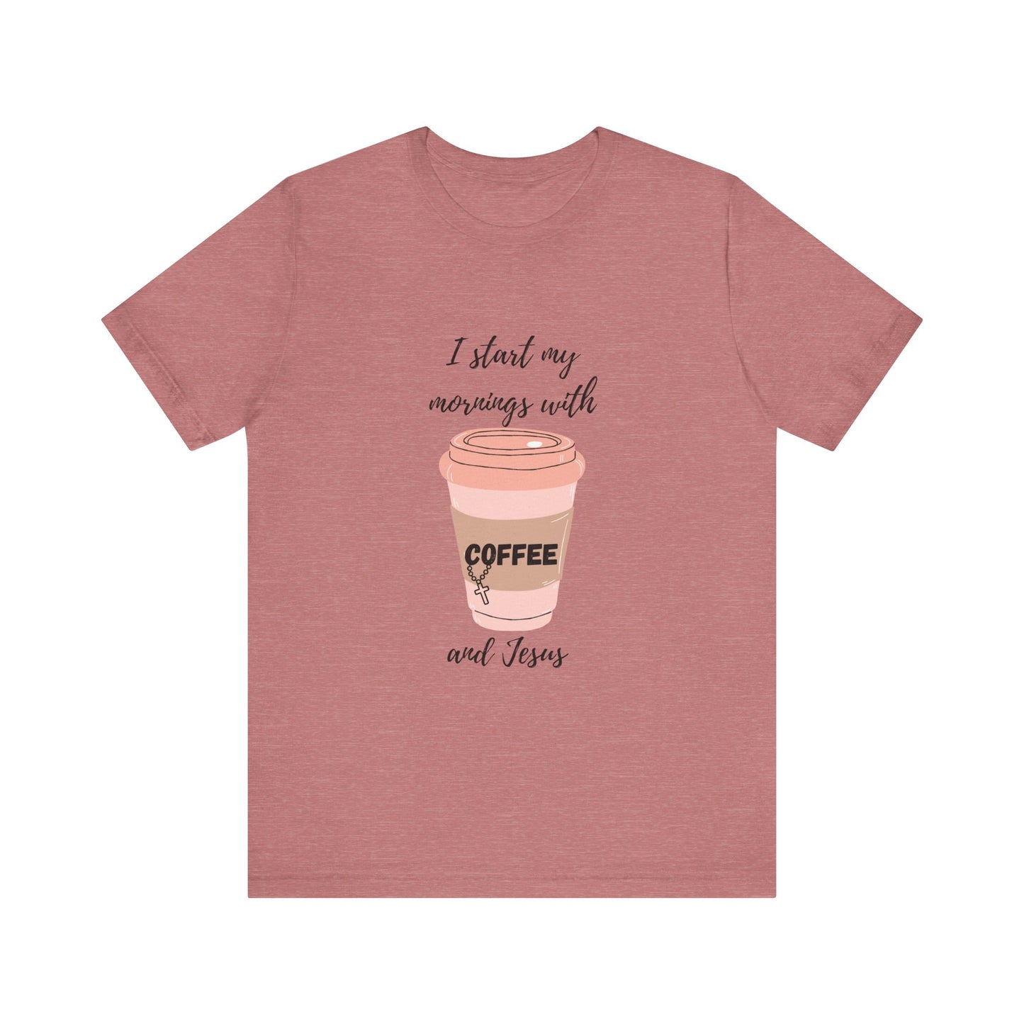Coffee Lovers Unisex Jersey Tee - "I Start My Mornings with Coffee and Jess"