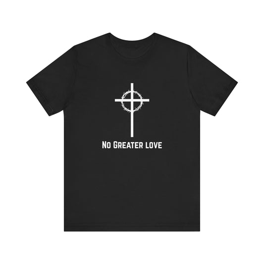 No Grater Love White Logo Tee