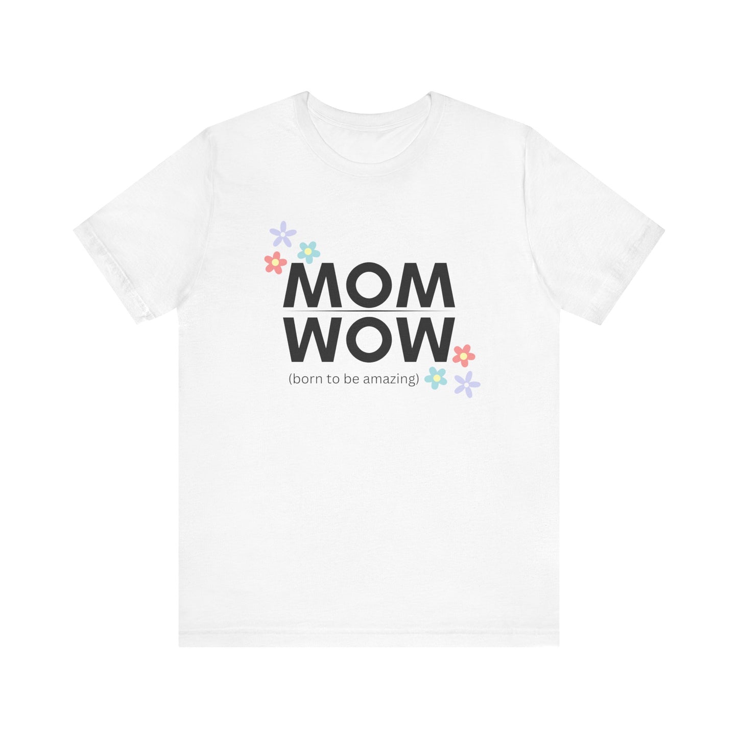 Mom Wow  Tee
