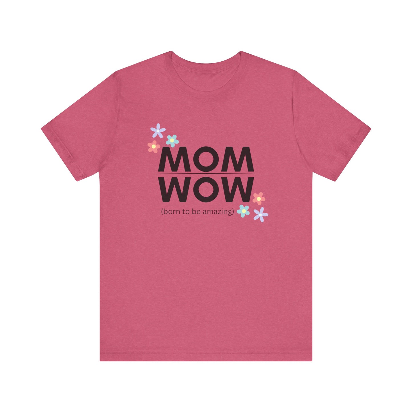 Mom Wow  Tee