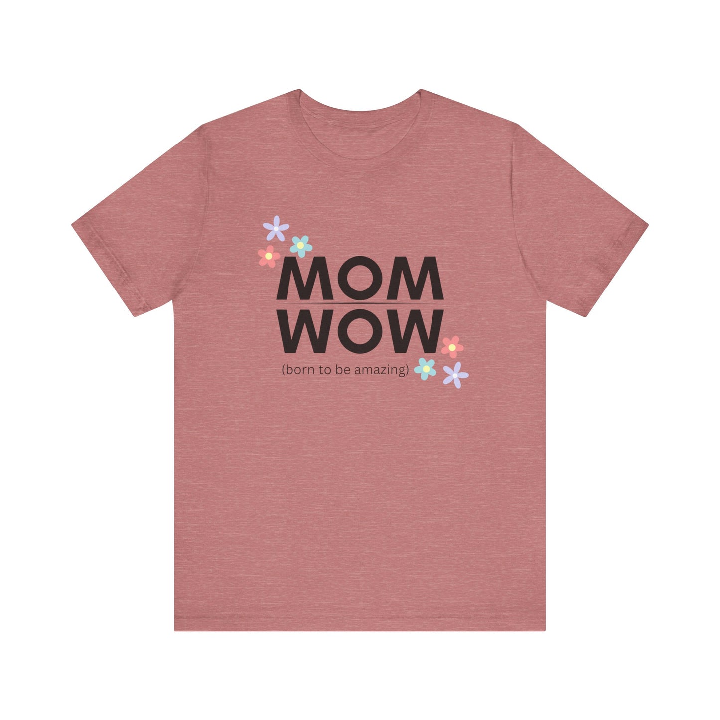Mom Wow  Tee