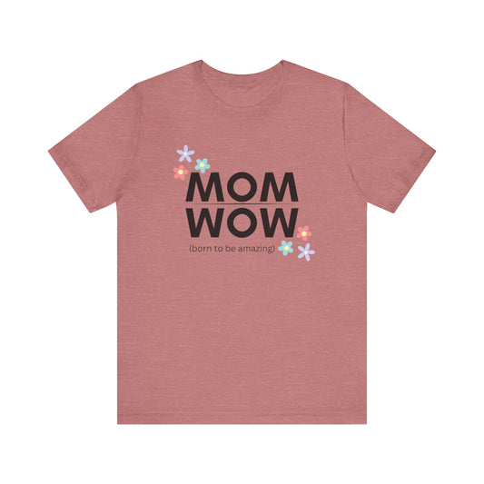 Mom Wow  Tee