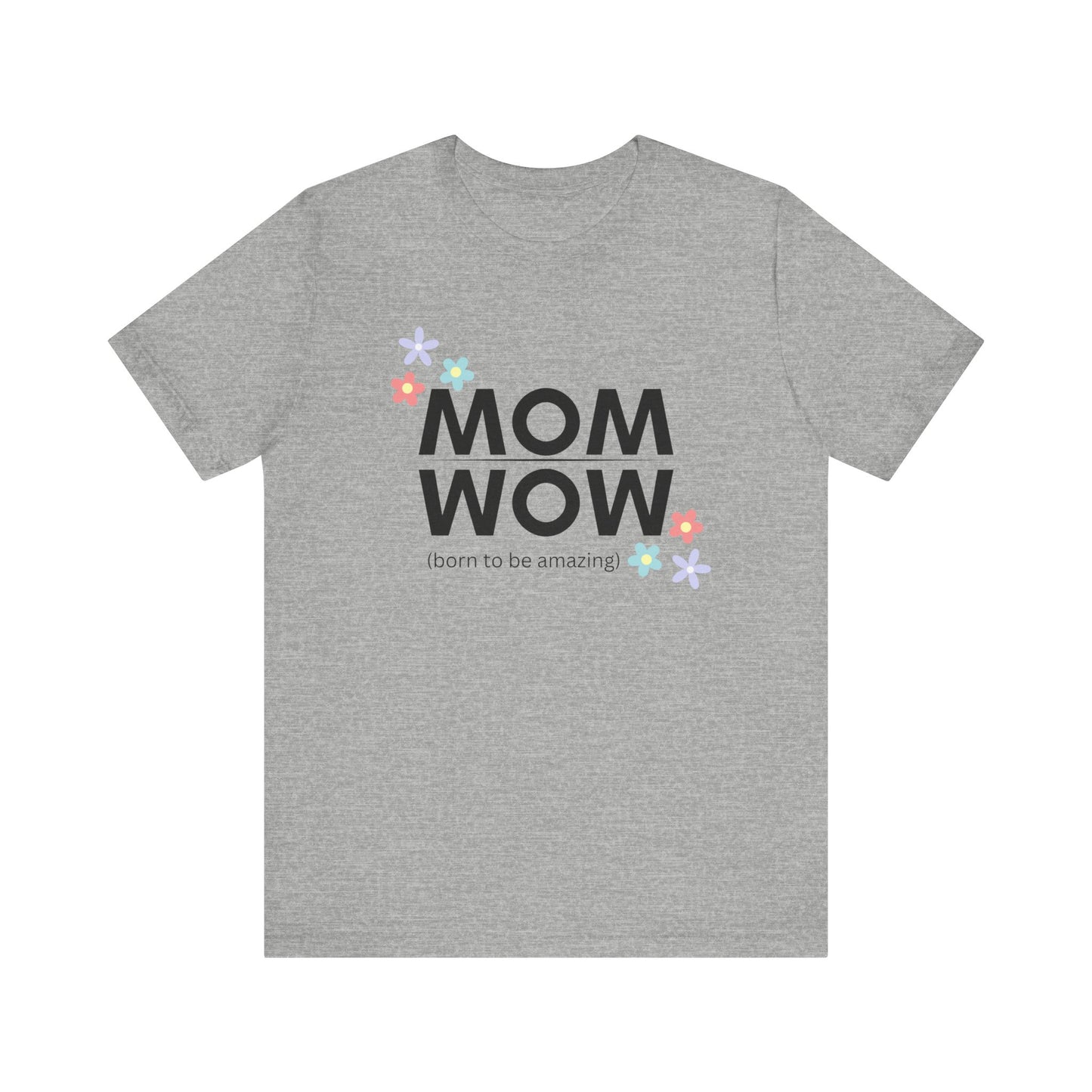 Mom Wow  Tee