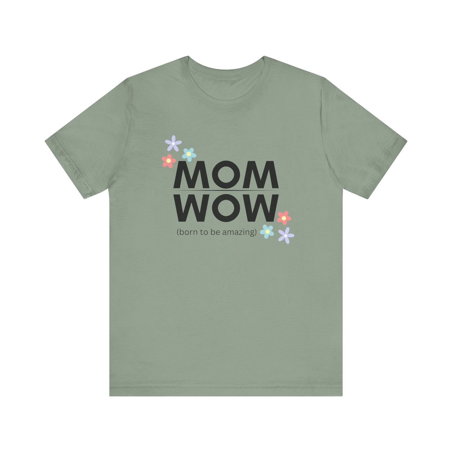 Mom Wow  Tee