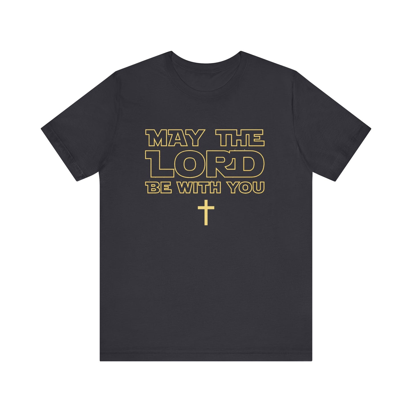 "May the Lord Be With You" Adult Tee