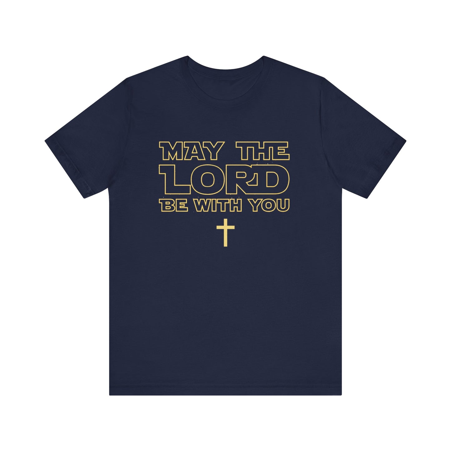 "May the Lord Be With You" Adult Tee