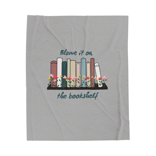 "Blame it on the Bookshelf" Velveteen Blanket