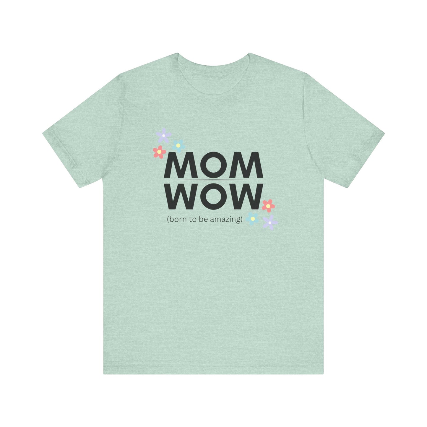 Mom Wow  Tee