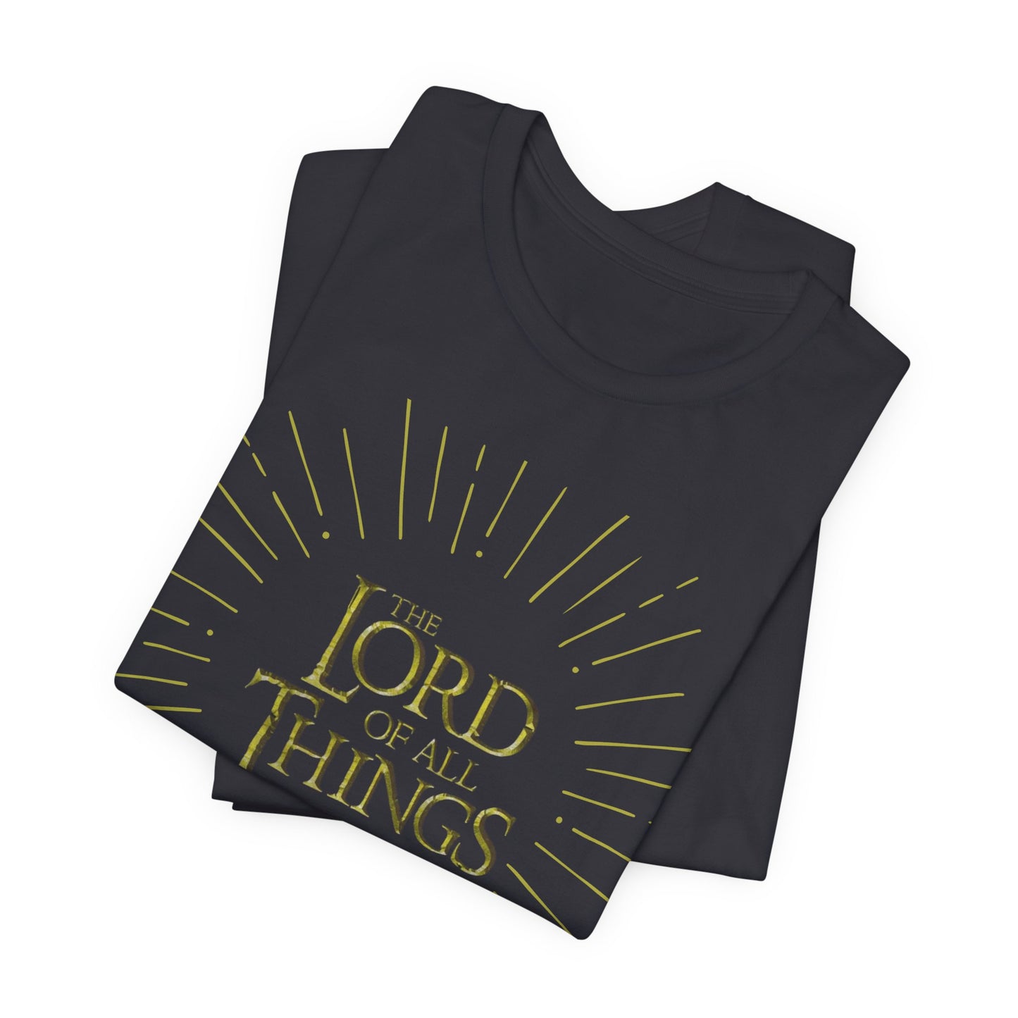 The Lord of All Things Adult Tee